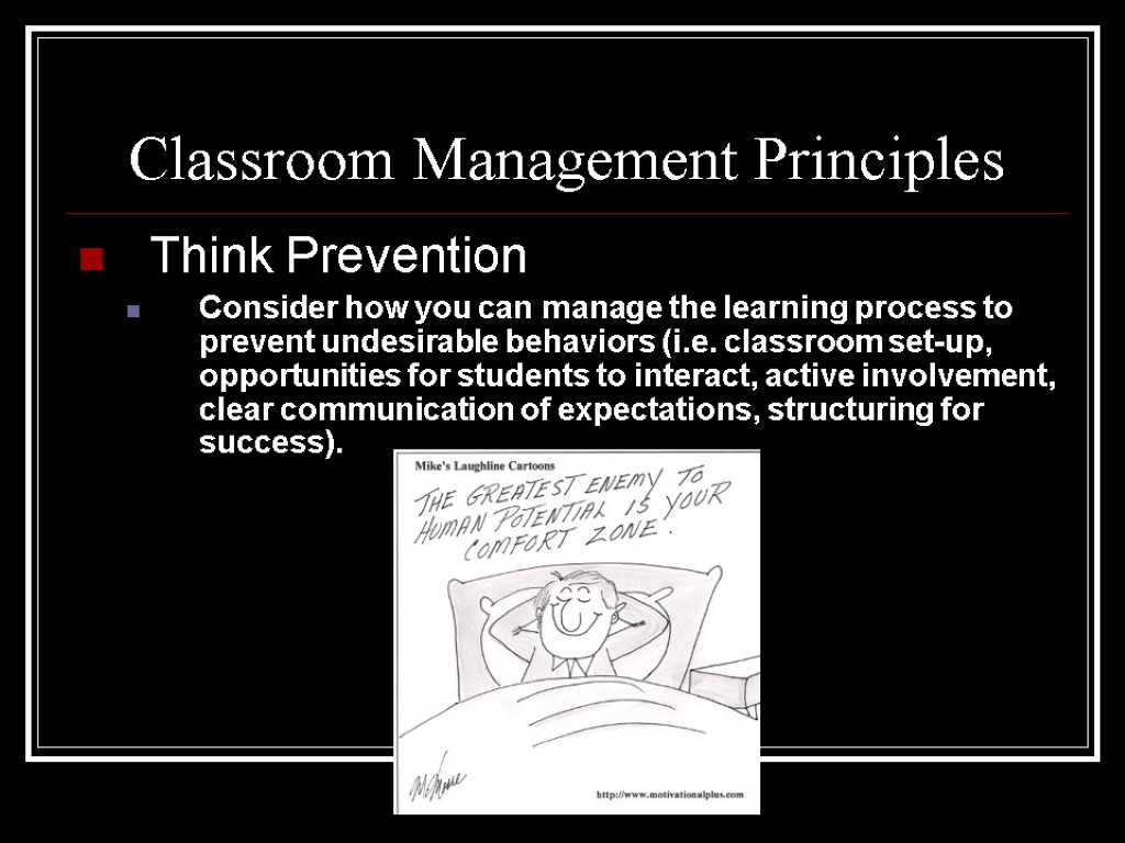 Classroom Management Principles Think Prevention Consider how you can manage the learning process to